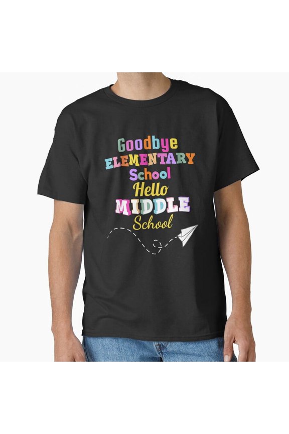 Goodbye Elementary School Hello Middle School Transition Slogan T-Shirt