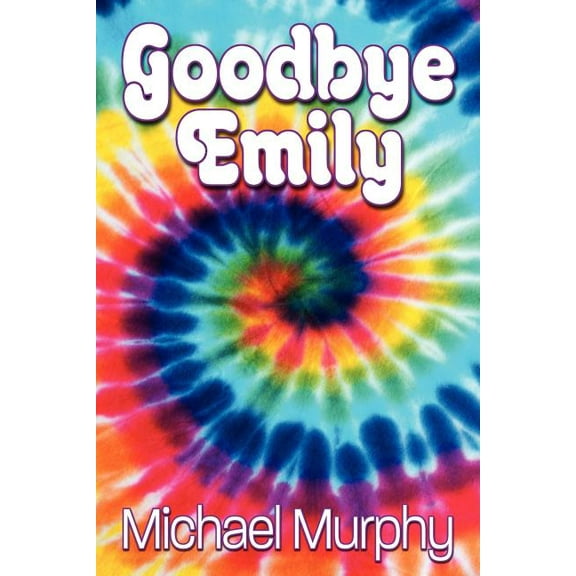 Goodbye Emily, (Paperback)