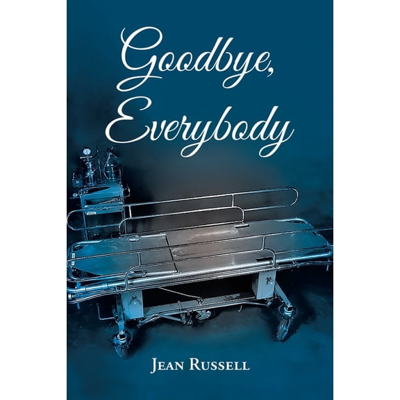 Goodbye, Everybody, (Paperback)