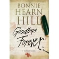 thumbnail image 1 of Goodbye Forever Bonnie Hearn Hill (Hardcover), 1 of 1
