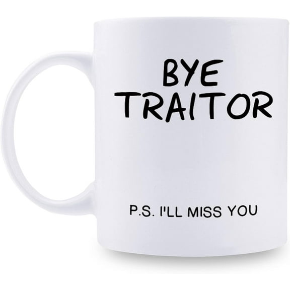 Goodbye Gifts for Coworkers Friends - Coworker Leaving Gifts, Friend Leaving Gifts - Bye Traitor I''ll Miss You Mug - 11 oz Coffee Mug