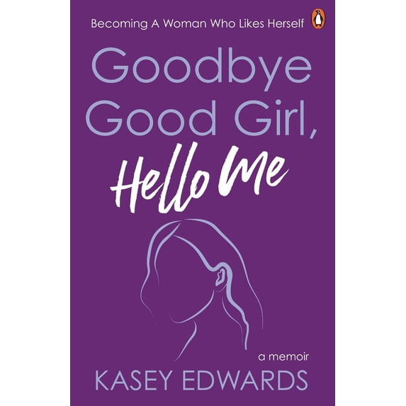 Goodbye Good Girl, Hello Me