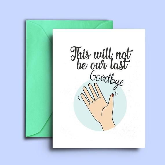 Goodbye Greeting Card "This Will Not Be Our Last Goodbye" Heartfelt Card with Envelope for Farewells, Friendships, and Encouragement