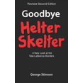 thumbnail image 1 of Goodbye Helter Skelter Revised 2nd Edition: A New Look at the Tate-Labianca Murders (Paperback) by George Stimson, 1 of 1