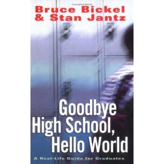Pre-Owned Goodbye High School, Hello World (Hardcover) 0830737286 9780830737284