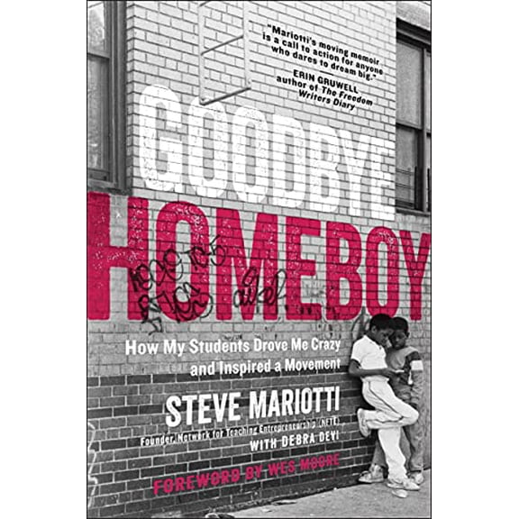 Pre-Owned Goodbye Homeboy: How My Students Drove Me Crazy and Inspired a Movement (Paperback) 1948836009 9781948836005