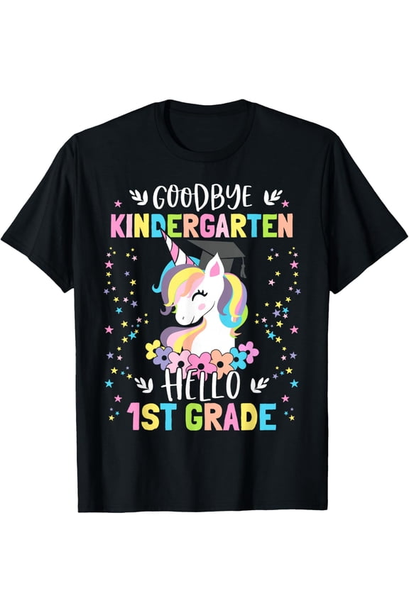 Goodbye Kindergarten Hello First Grade Unicorn T-Shirt