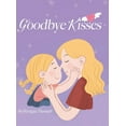 thumbnail image 1 of Goodbye Kisses, (Hardcover), 1 of 1