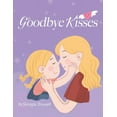 thumbnail image 1 of Goodbye Kisses, (Paperback), 1 of 1