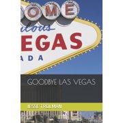 Goodbye Las Vegas, Paperback