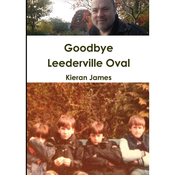 Goodbye Leederville Oval, (Paperback)