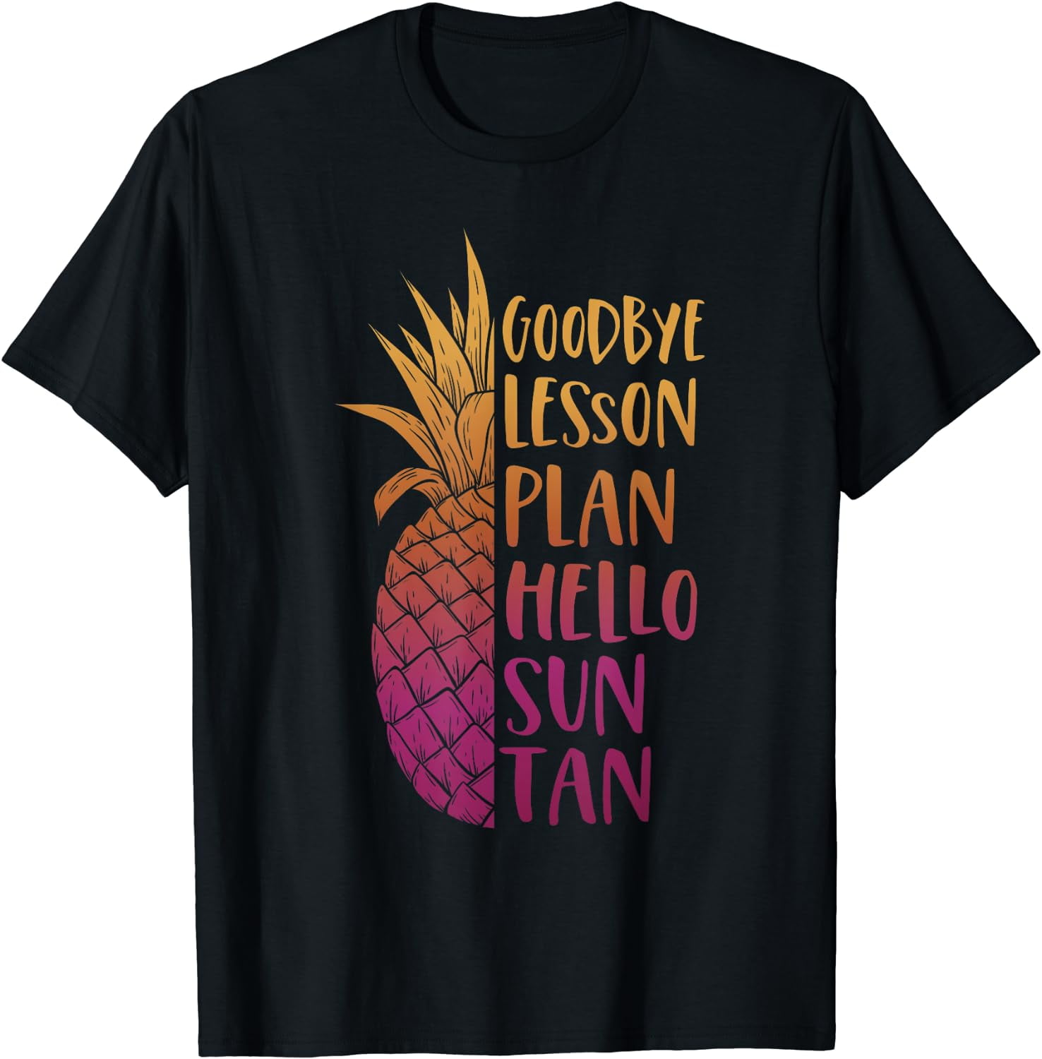 Goodbye Lesson Plan Hello Sun Tan Last Day Of School Tshirt Goodbye Lesson Plan Hello Sun Tan Last Day Of School Tshirt