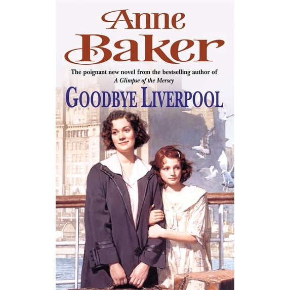 Pre-Owned Goodbye Liverpool: New beginnings are threatened by the past in this gripping family saga Paperback