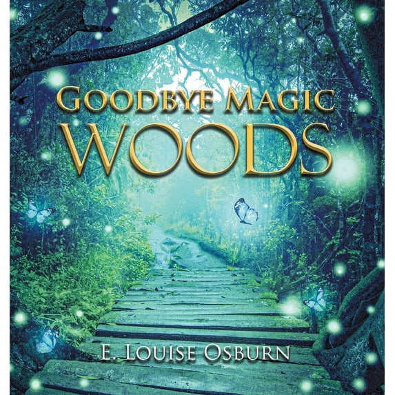 Goodbye Magic Woods