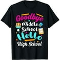 thumbnail image 1 of Goodbye Middle School Hello High School 8th 9th Grade T-Shirt, 1 of 4