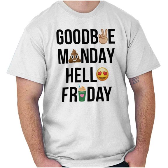 Goodbye Monday Hello Friday Weekend Graphic Shirt for Men and Women
