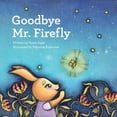 thumbnail image 1 of Goodbye Mr. Firefly, (Paperback), 1 of 1