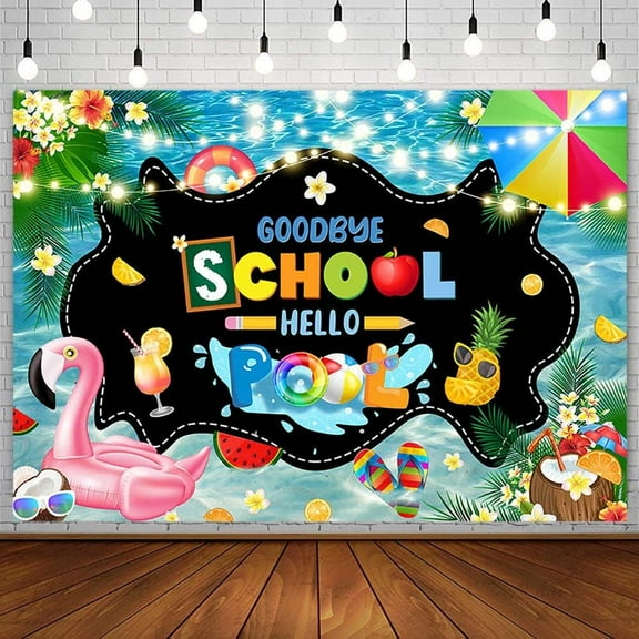 Goodbye School Hello Pool Backdrop End of School Preschool Graduation Pool Party Photography Background Bye Bye School Hello Summer Splish Splash Pool Party Decorations Banner Photo Props