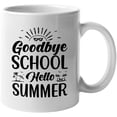 thumbnail image 1 of Goodbye School Hello Summer, Student's Break or Teacher's Vacation, White 11oz Ceramic Mug, 1 of 5