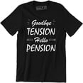 thumbnail image 1 of Goodbye Tension Hello Pension I'm Retired Womens Funny Retiremen Leaving T-Shirt, 1 of 4