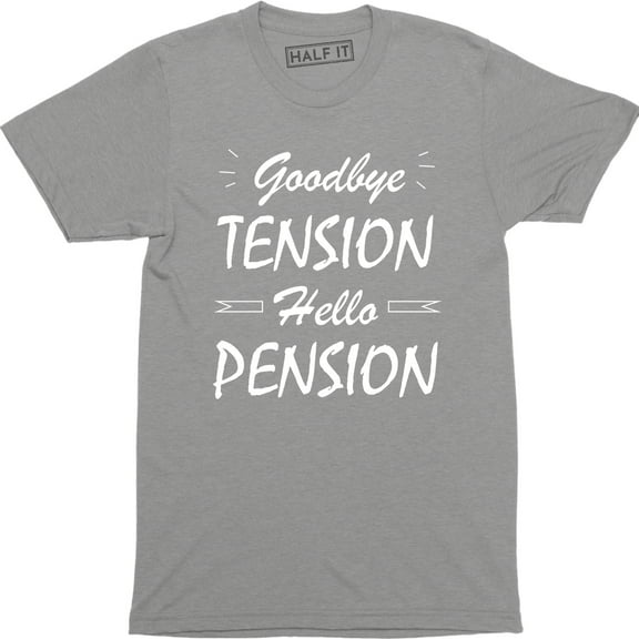Goodbye Tension Hello Pension I'm Retired Womens Funny Retiremen Leaving T-Shirt
