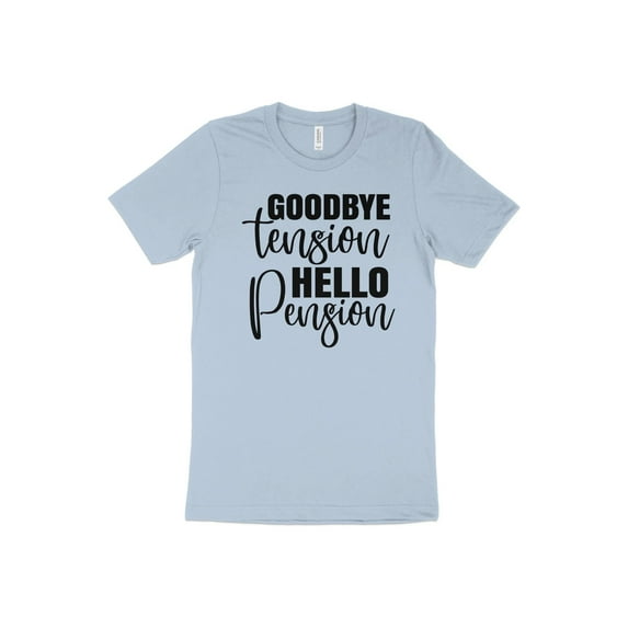Goodbye Tension Hello Pension T-Shirt, Retirement Gifts for Her, Seniors Shirt, Retirement T-Shirt for Women,