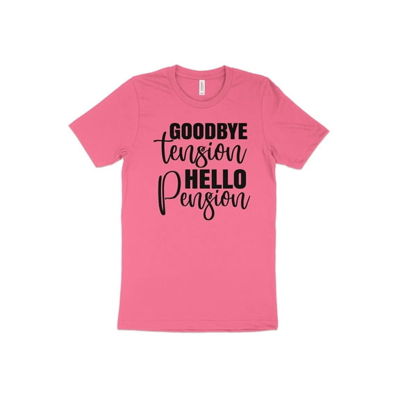 Goodbye Tension Hello Pension T-Shirt, Retirement Gifts for Her, Seniors Shirt, Retirement T-Shirt for Women,