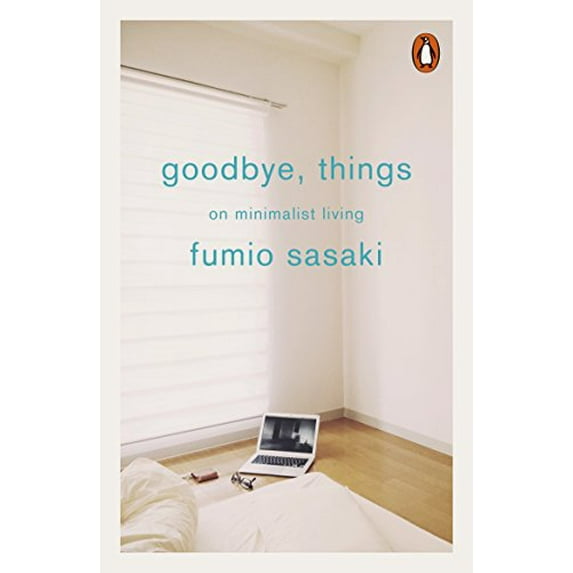 Pre-Owned Goodbye, Things: On Minimalist Living Paperback