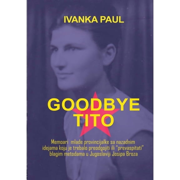 Goodbye Tito, (Paperback)