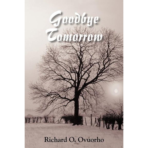 Goodbye Tomorrow, (Paperback)