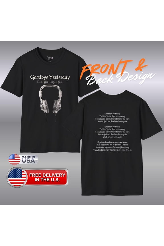 Goodbye Yesterday Christian Elevation Rhythm Unisex T-Shirt
