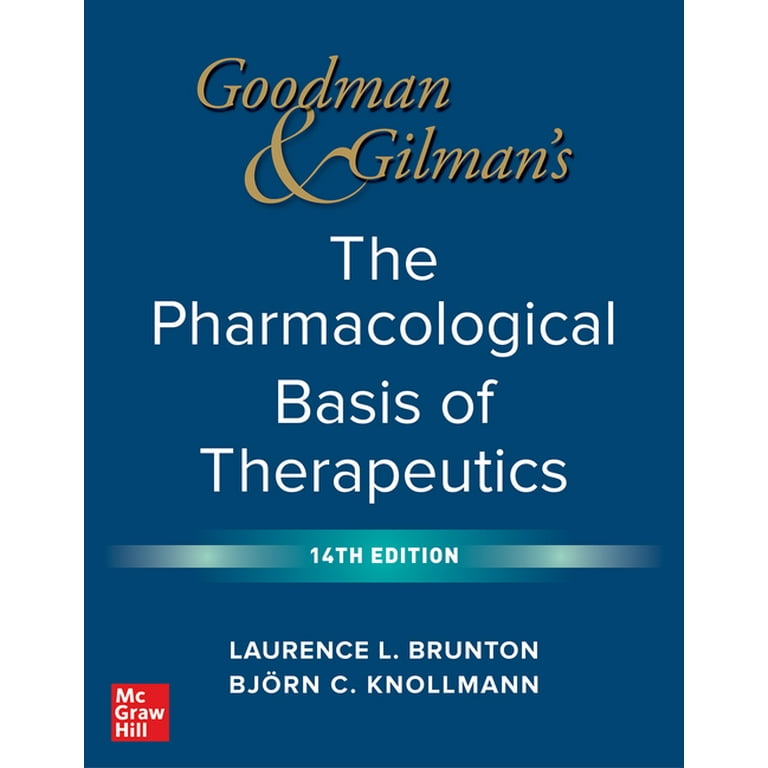 Goodman and Gilman's the Pharmacological Basis of