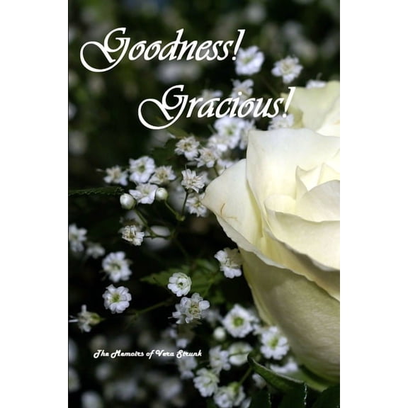 Goodness, Gracious! (Paperback)