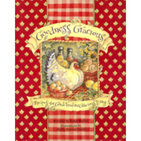 Pre-Owned Goodness Gracious: Recipes for Good Food and Gracious Living (Hardcover) 0740727206 9780740727207