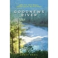 thumbnail image 1 of Goodnews River: Wild Fish, Wild Waters, and the Stories We Find There, (Paperback), 1 of 1