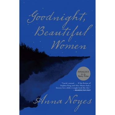Goodnight, Beautiful Women (Paperback) by Anna Noyes