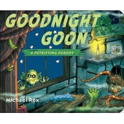 Goodnight Goon A Petrifying Parody Board Book