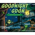 thumbnail image 1 of Goodnight Goon: A Petrifying Parody, (Hardcover), 1 of 1