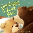 thumbnail image 1 of Pre-Owned Goodnight, I Love You - Little Hippo Books - Children's Padded Board Book (Unknown) 1950416038 9781950416035, 1 of 1