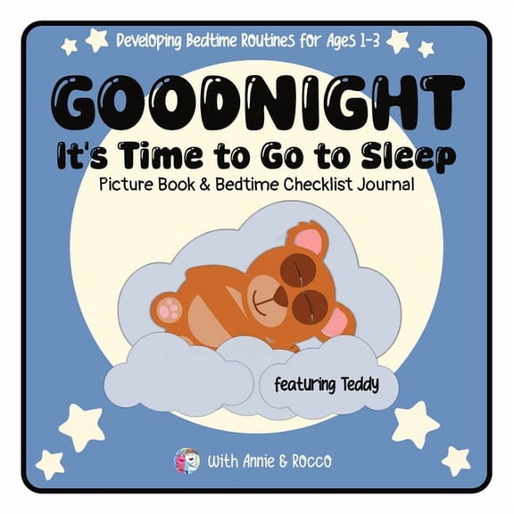Goodnight It's Time to Go to Sleep: Developing Bedtime Routines for Ages 1-3, Picture Book & Checklist Journal, (Paperback)