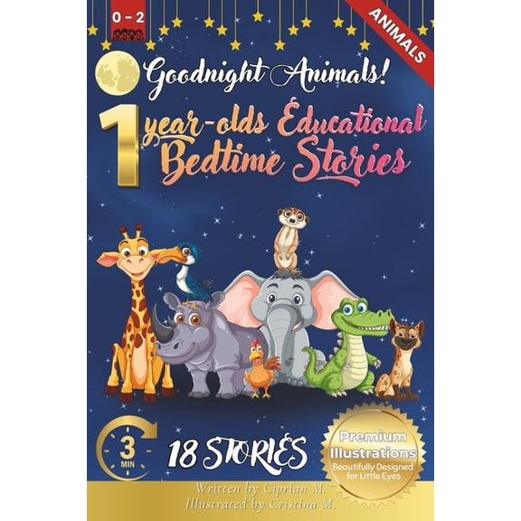 The Ultimate Bedtime Story Collection fo Goodnight Animals: 1-Year-Old's Educational Bedtime Stories with Premium Illustrations: Gentle Animal Tales to Soothe Li, Book 4, (Paperback)