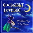 thumbnail image 1 of Goodnight Lovebug, (Paperback), 1 of 1