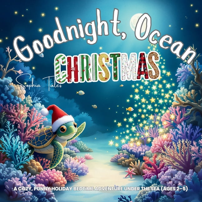 Goodnight My Holiday Friends Goodnight, Ocean Christmas!: A Cozy, Punny Holiday Bedtime Adventure Under the Sea (Ages 2-5), Book 4, (Paperback)