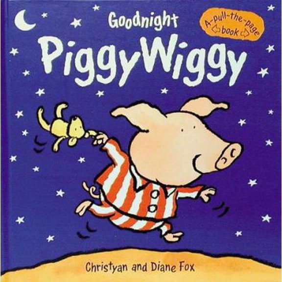 Goodnight Piggywiggy : A Pull-the-Page book (Hardcover)