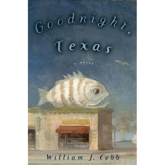 Pre-Owned Goodnight, Texas (Hardcover) 1932961267 9781932961263