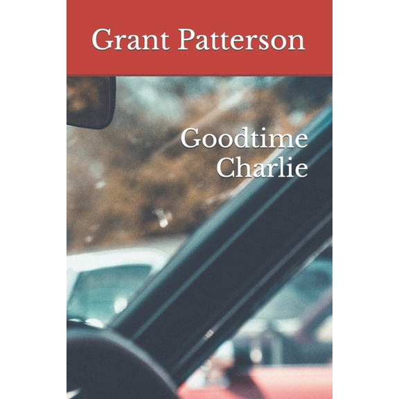Goodtime Charlie (Paperback)