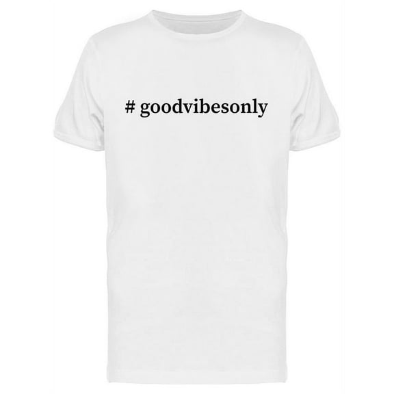 Goodvibesonly T-Shirt Men -Image by Shutterstock, Male XX-Large