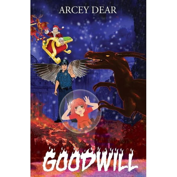 Goodwill Paperback 1626948275 9781626948273 Arcey Dear