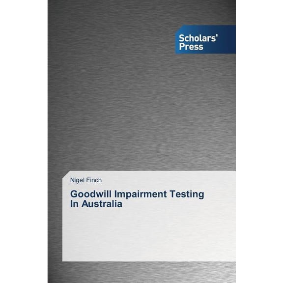 Goodwill Impairment Testing In Australia (Paperback)