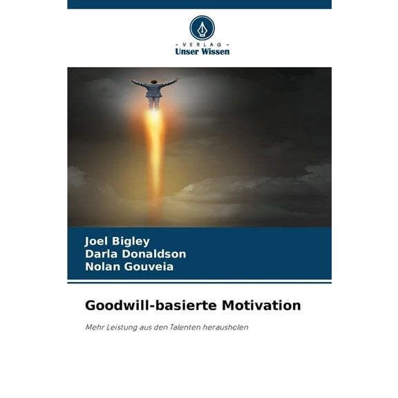 Goodwill-basierte Motivation, (Paperback)